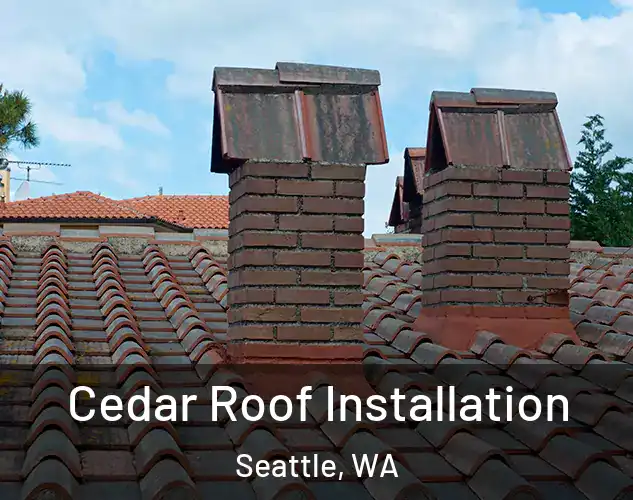  Cedar Roof Installation Seattle, WA