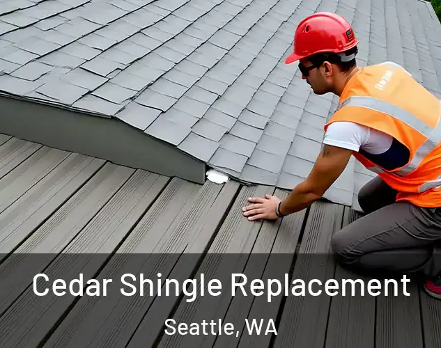 Cedar Shingle Replacement Seattle, WA