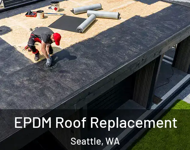  EPDM Roof Replacement Seattle, WA