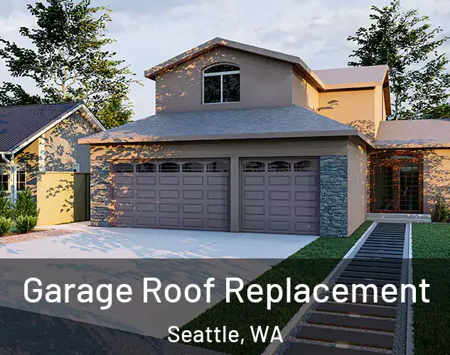  Garage Roof Replacement Seattle, WA