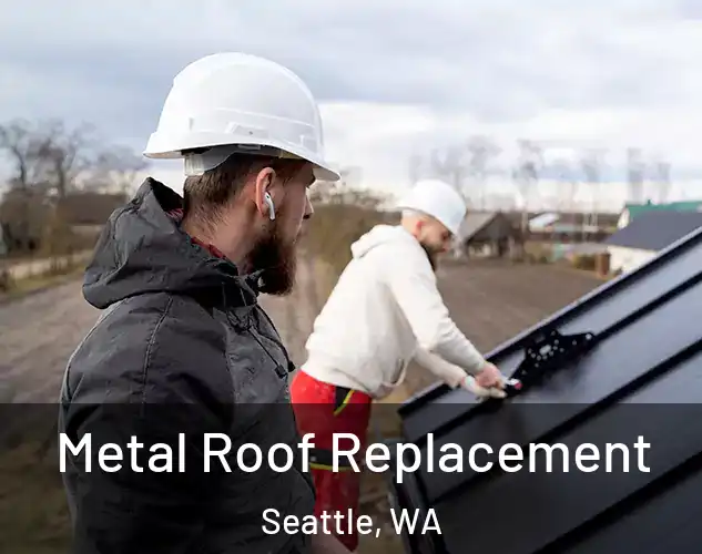  Metal Roof Replacement Seattle, WA