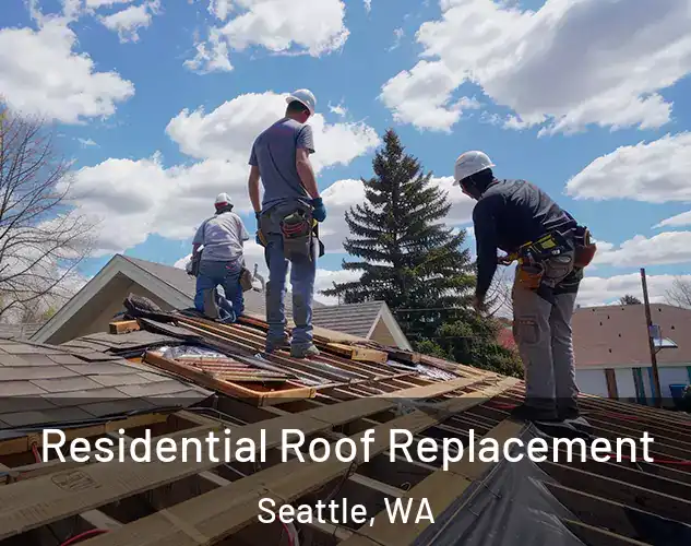  Residential Roof Replacement Seattle, WA