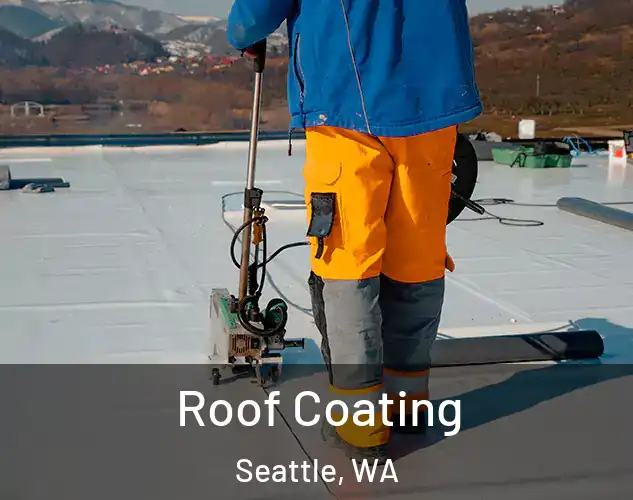  Roof Coating Seattle, WA
