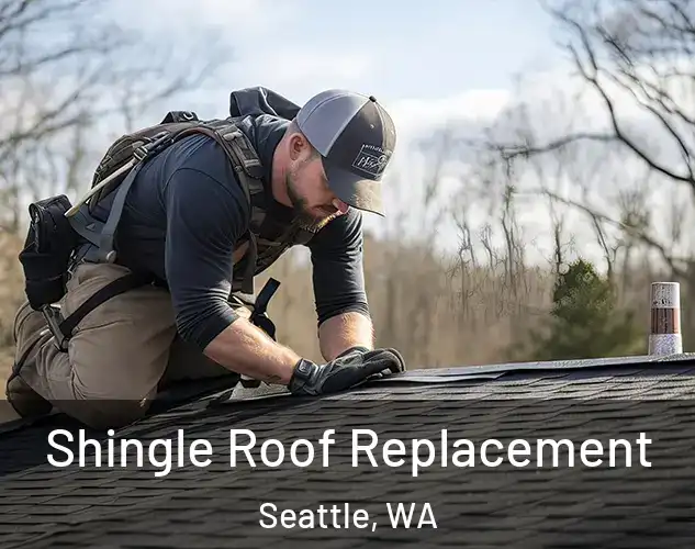 Shingle Roof Replacement Seattle, WA
