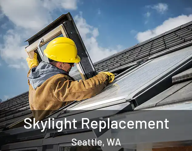  Skylight Replacement Seattle, WA