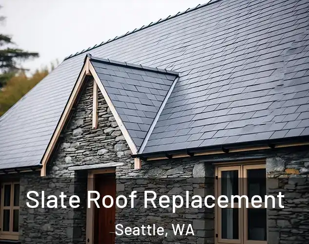  Slate Roof Replacement Seattle, WA