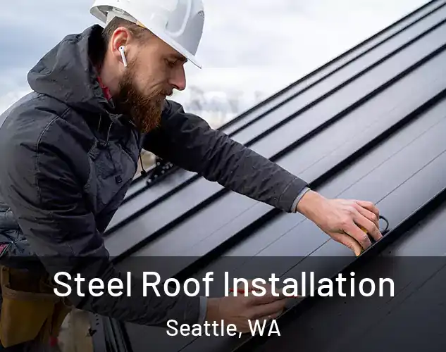  Steel Roof Installation Seattle, WA