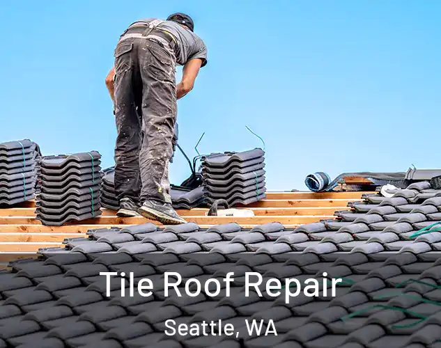  Tile Roof Repair Seattle, WA