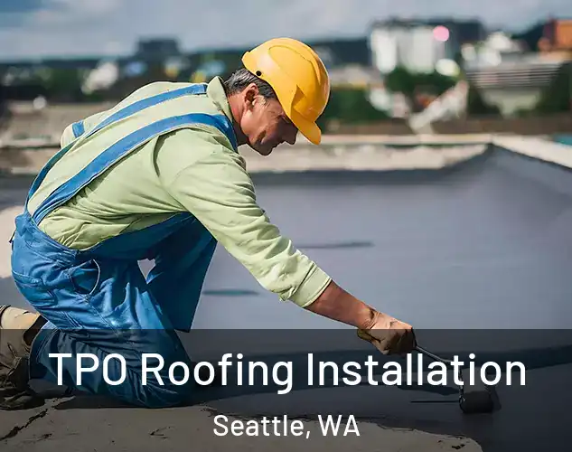 TPO Roofing Installation Seattle, WA